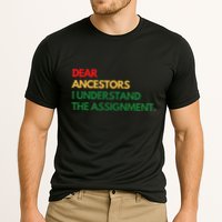Dear Ancestors I Understand The Assignment Performance Shirt