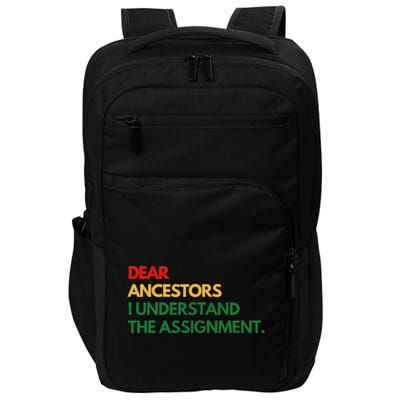 Dear Ancestors I Understand The Assignment Impact Tech Backpack