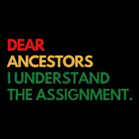 Dear Ancestors I Understand The Assignment 16 in Basic Backpack