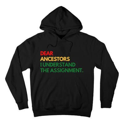 Dear Ancestors I Understand The Assignment Tall Hoodie