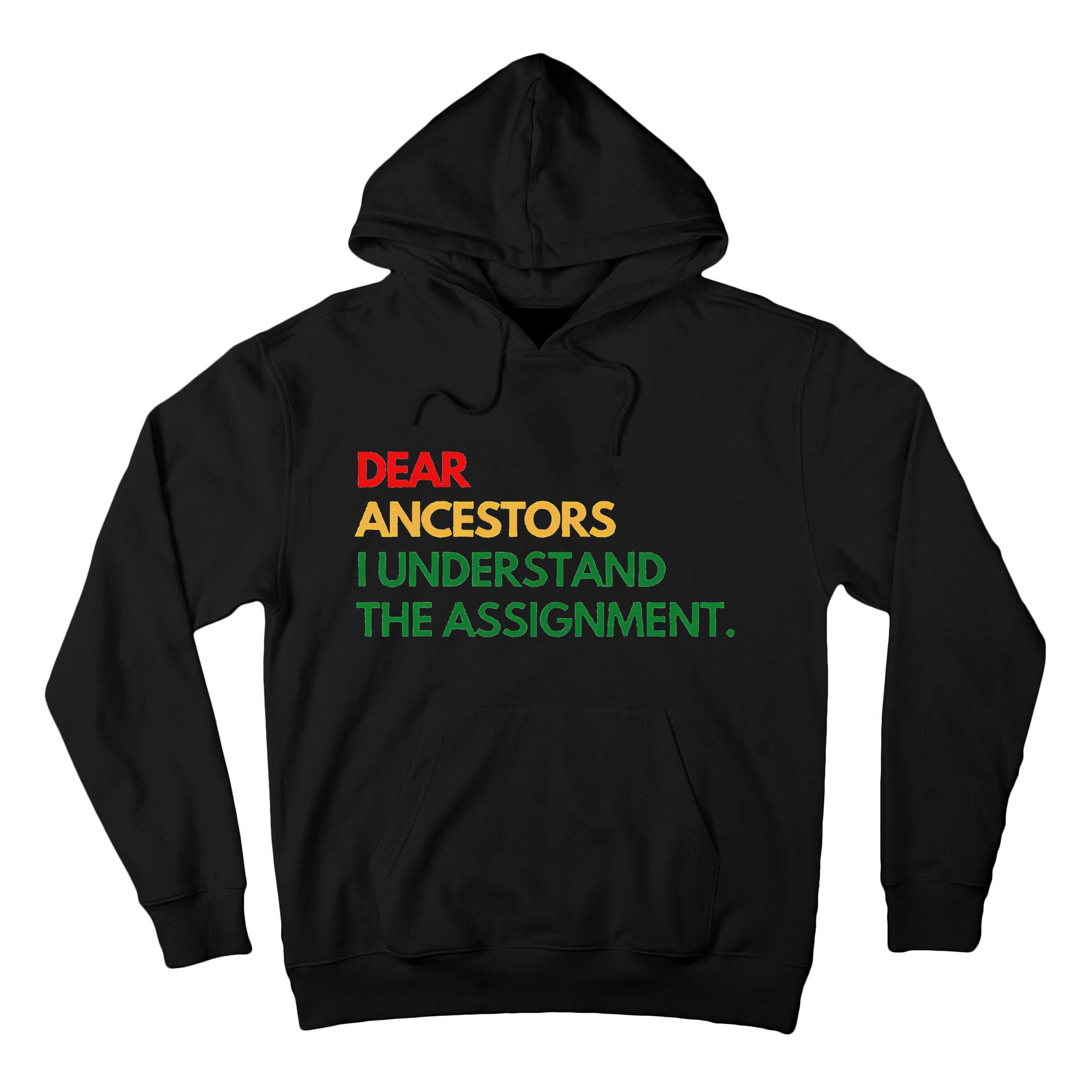 Dear Ancestors I Understand The Assignment Tall Hoodie