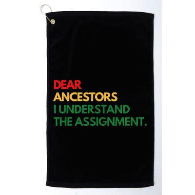 Dear Ancestors I Understand The Assignment Golf Towel