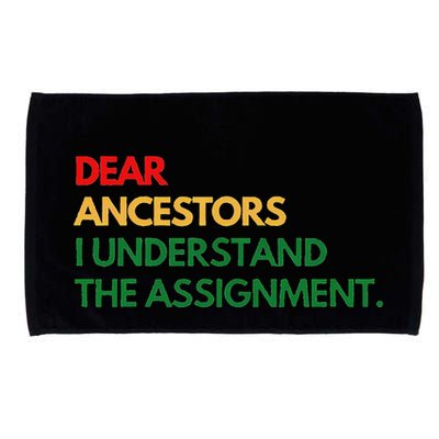 Dear Ancestors I Understand The Assignment Microfiber Hand Towel