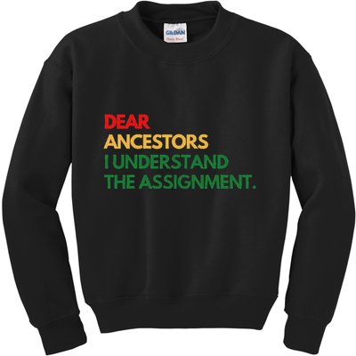 Dear Ancestors I Understand The Assignment Kids Sweatshirt