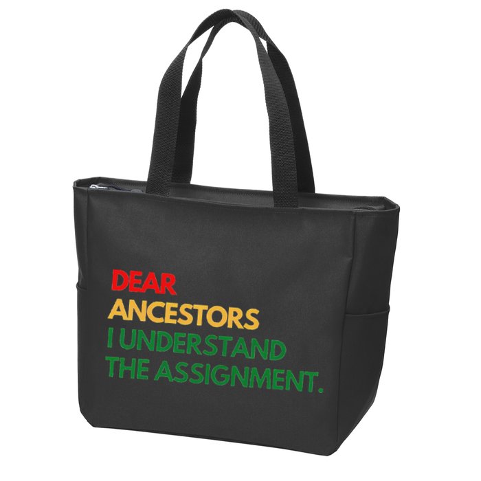 Dear Ancestors I Understand The Assignment Zip Tote Bag