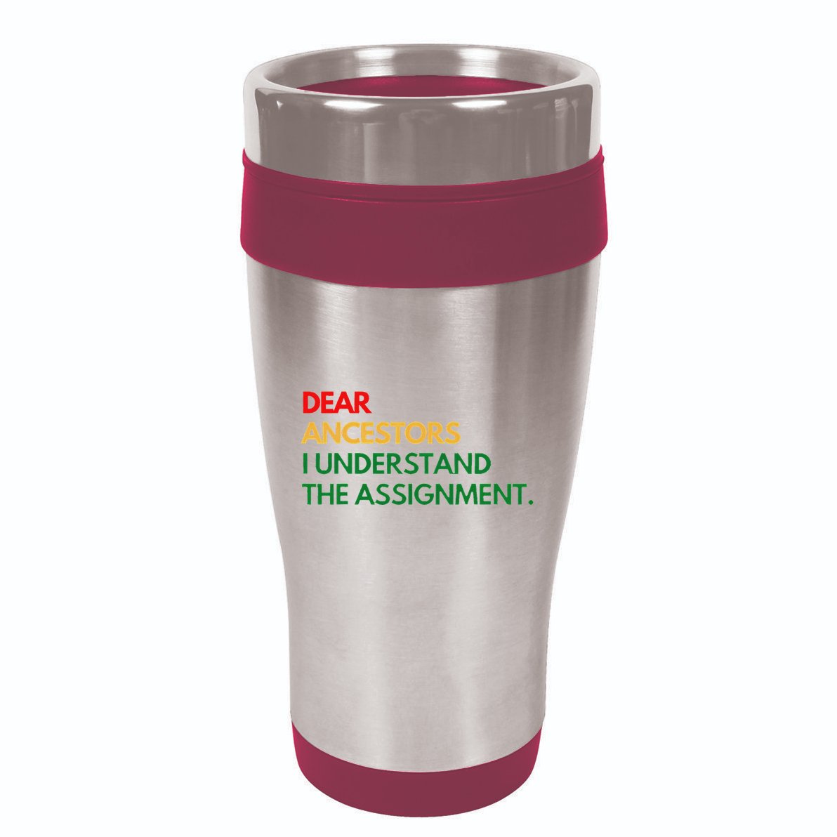 Dear Ancestors I Understand The Assignment 16oz Travel Tumbler