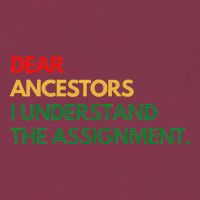 Dear Ancestors I Understand The Assignment 16oz Travel Tumbler