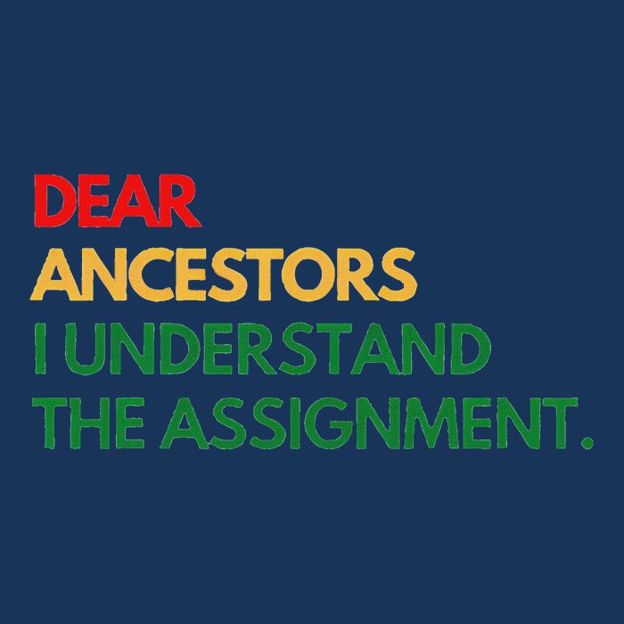 Dear Ancestors I Understand The Assignment Infant Baby Jersey Bodysuit