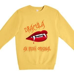 Dracula An Irish Original Spooky Halloween Vampire Fangs Premium Crewneck Sweatshirt