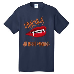 Dracula An Irish Original Spooky Halloween Vampire Fangs Tall T-Shirt