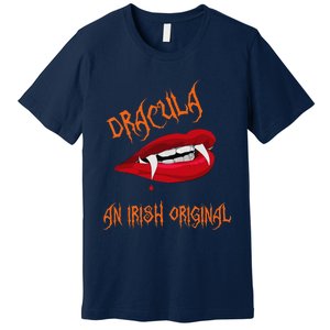 Dracula An Irish Original Spooky Halloween Vampire Fangs Premium T-Shirt