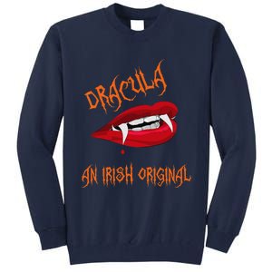 Dracula An Irish Original Spooky Halloween Vampire Fangs Tall Sweatshirt