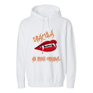 Dracula An Irish Original Spooky Halloween Vampire Fangs Garment-Dyed Fleece Hoodie