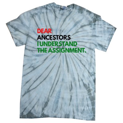 Dear Ancestors I Understand The Assignment Tie-Dye T-Shirt