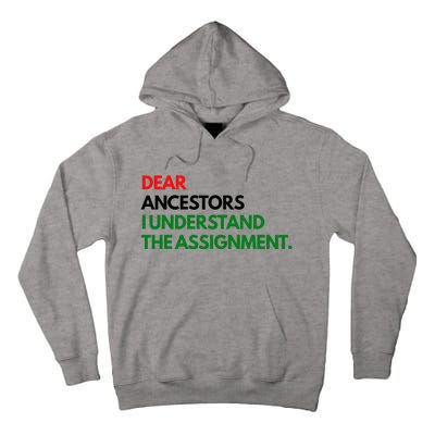 Dear Ancestors I Understand The Assignment Tall Hoodie