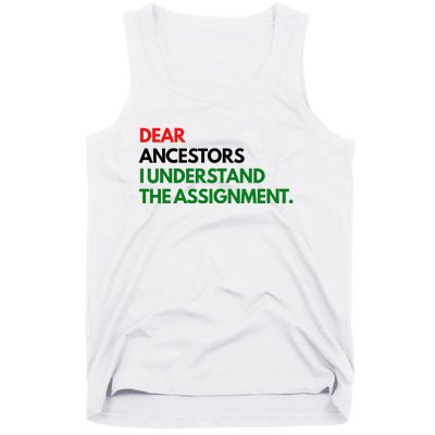 Dear Ancestors I Understand The Assignment Tank Top