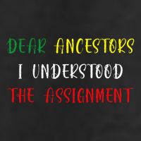 Dear Ancestors I Understood The Assignment Juneteenth Cool Comfort Performance Bucket Hat
