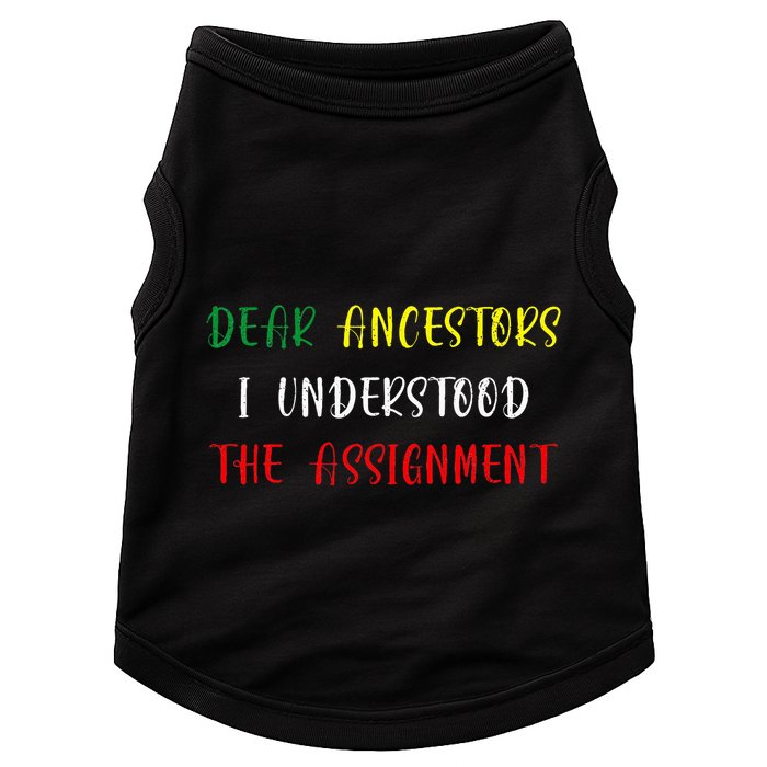 Dear Ancestors I Understood The Assignment Juneteenth Doggie Tank