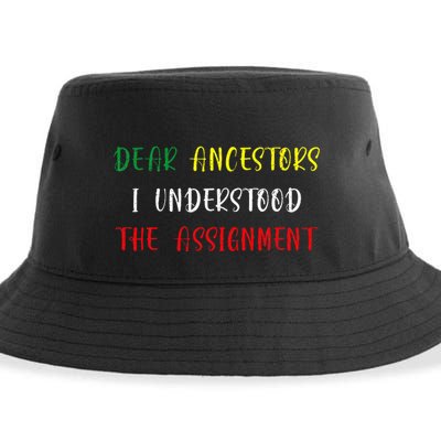 Dear Ancestors I Understood The Assignment Juneteenth Sustainable Bucket Hat
