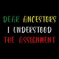Dear Ancestors I Understood The Assignment Juneteenth Drawstring Bag