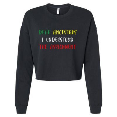 Dear Ancestors I Understood The Assignment Juneteenth Cropped Pullover Crew