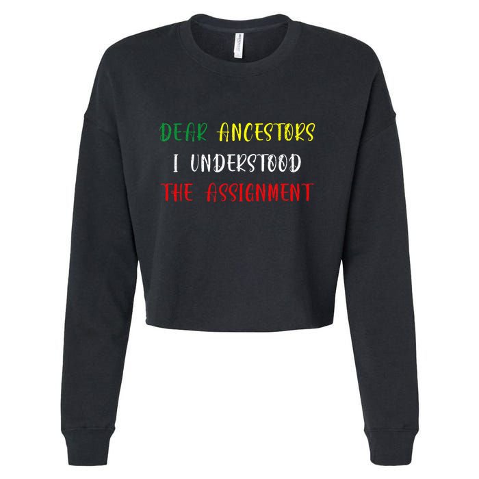 Dear Ancestors I Understood The Assignment Juneteenth Cropped Pullover Crew
