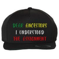 Dear Ancestors I Understood The Assignment Juneteenth Wool Snapback Cap