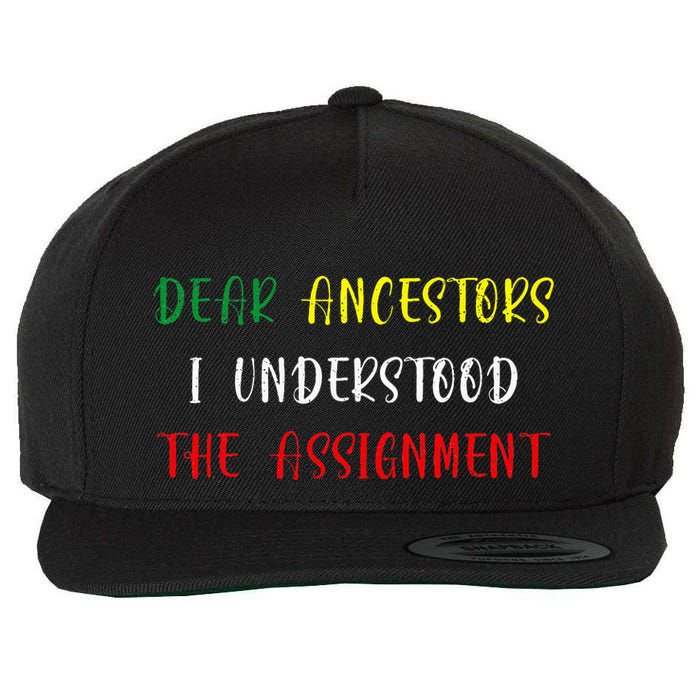 Dear Ancestors I Understood The Assignment Juneteenth Wool Snapback Cap