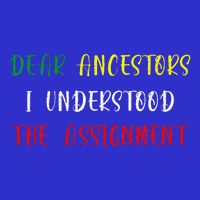 Dear Ancestors I Understood The Assignment Juneteenth Button