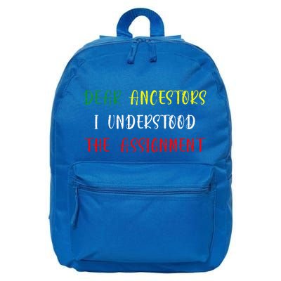 Dear Ancestors I Understood The Assignment Juneteenth 16 in Basic Backpack
