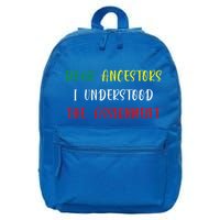 Dear Ancestors I Understood The Assignment Juneteenth 16 in Basic Backpack