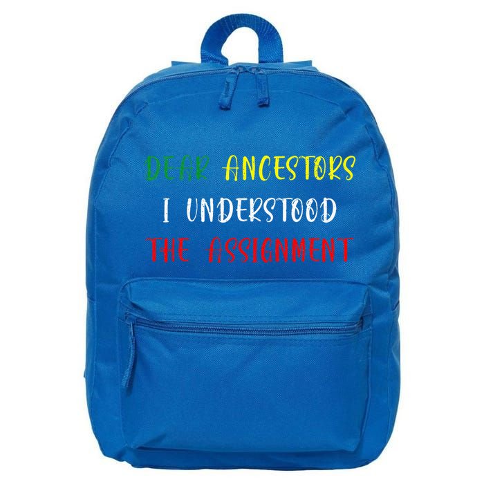 Dear Ancestors I Understood The Assignment Juneteenth 16 in Basic Backpack