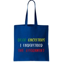 Dear Ancestors I Understood The Assignment Juneteenth Bag