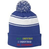 Dear Ancestors I Understood The Assignment Juneteenth Stripe Pom Pom Beanie