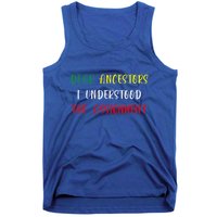 Dear Ancestors I Understood The Assignment Juneteenth Tank Top