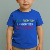 Dear Ancestors I Understood The Assignment Juneteenth Toddler T-Shirt
