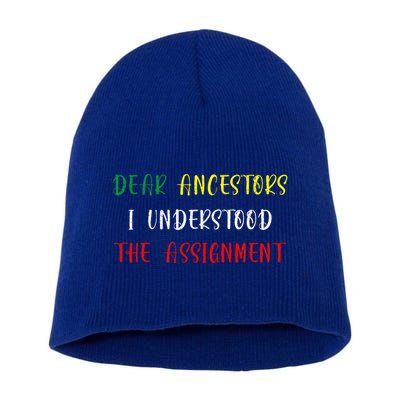 Dear Ancestors I Understood The Assignment Juneteenth Short Acrylic Beanie