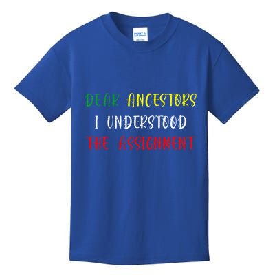 Dear Ancestors I Understood The Assignment Juneteenth Kids T-Shirt