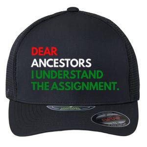 Dear Ancestors I Understand The Mission Flexfit Unipanel Trucker Cap