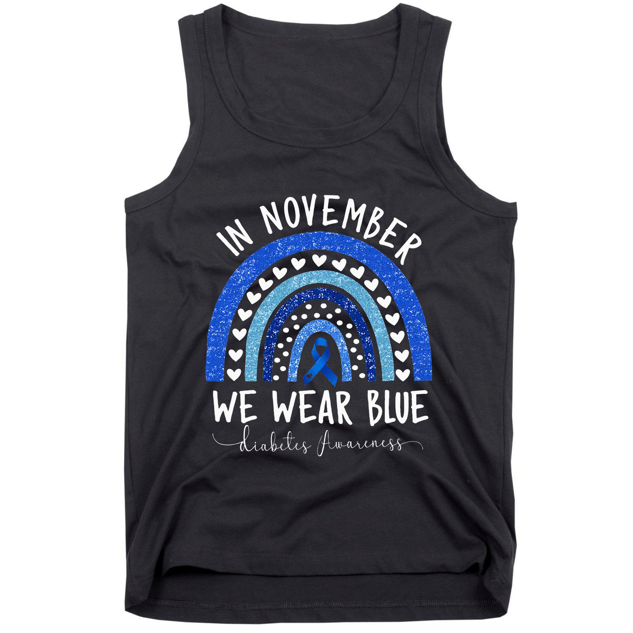 Diabetes Awareness In November We Wear Blue Tank Top