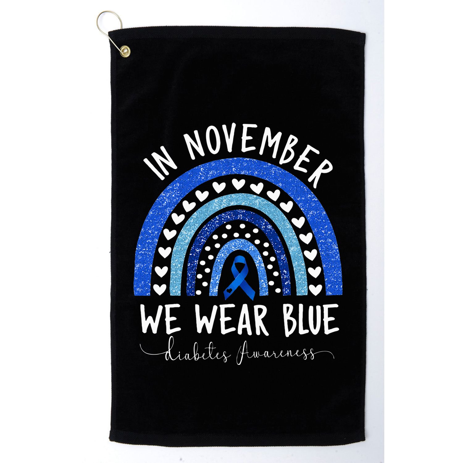 Diabetes Awareness In November We Wear Blue Golf Towel