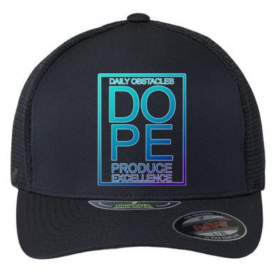 Daily Obstacles Produce Excellence DOPE Flexfit Unipanel Trucker Cap