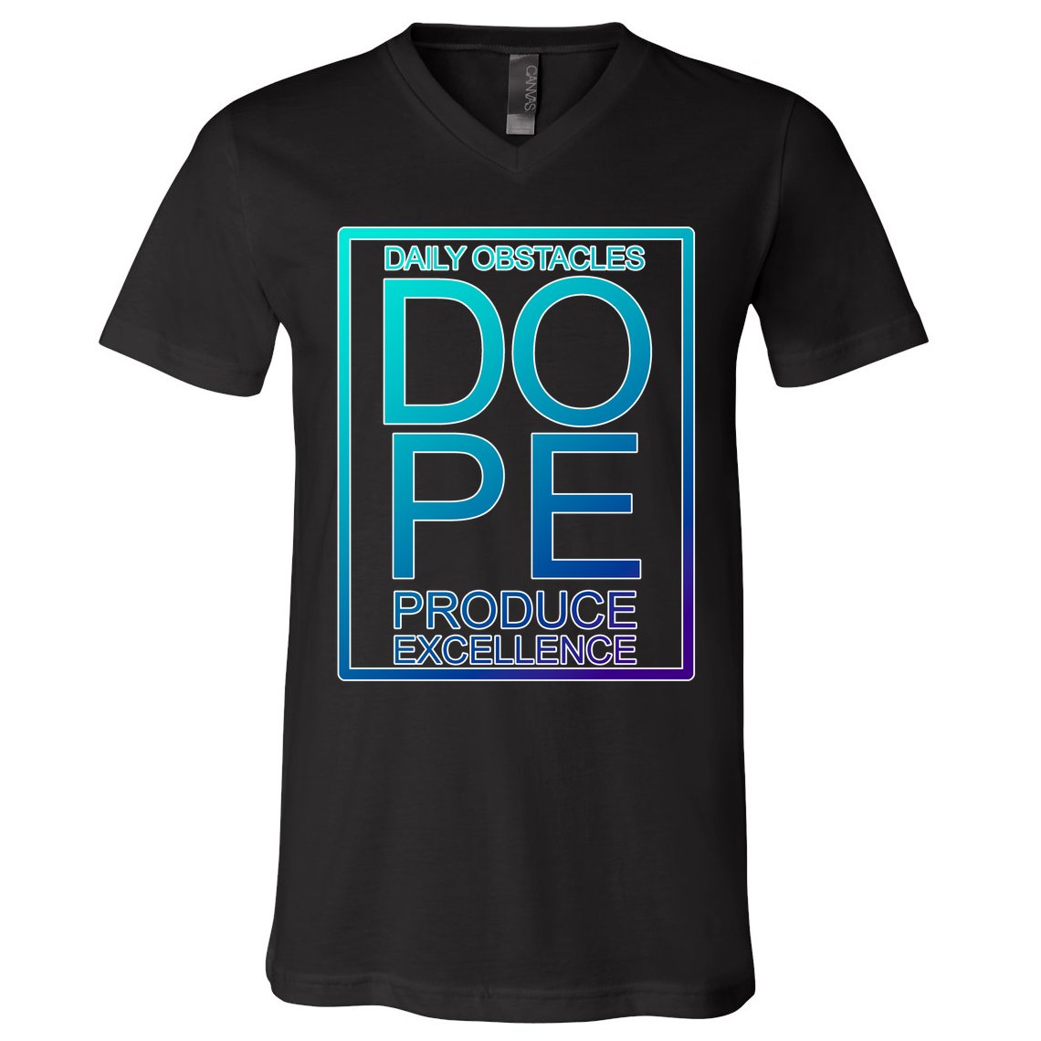 Daily Obstacles Produce Excellence DOPE V-Neck T-Shirt