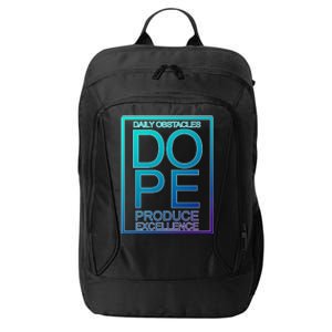 Daily Obstacles Produce Excellence DOPE City Backpack