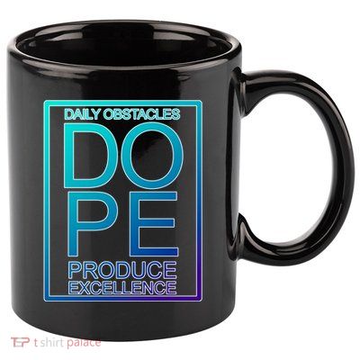 Daily Obstacles Produce Excellence DOPE 11oz C Handle Ceramic Mug