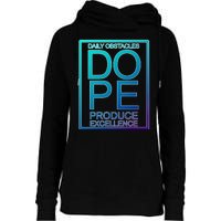 Daily Obstacles Produce Excellence DOPE Womens Funnel Neck Pullover Hood