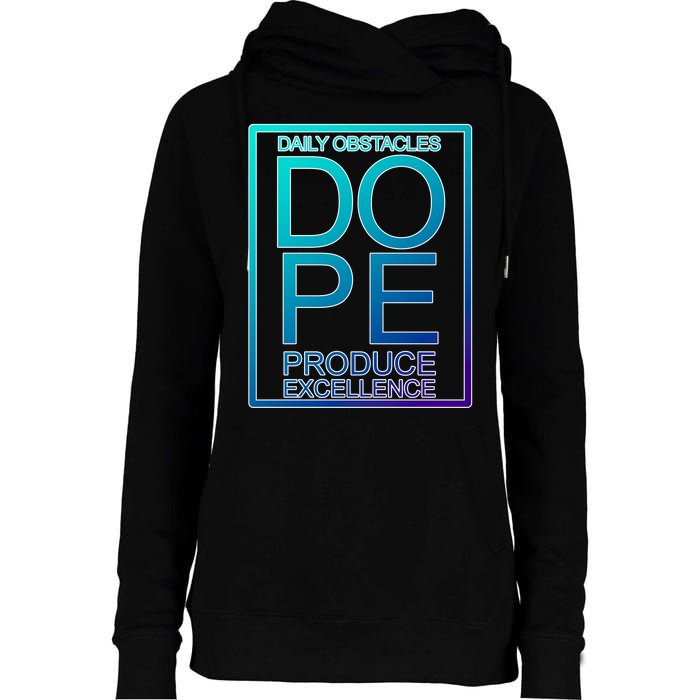 Daily Obstacles Produce Excellence DOPE Womens Funnel Neck Pullover Hood