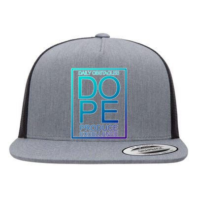 Daily Obstacles Produce Excellence DOPE Flat Bill Trucker Hat