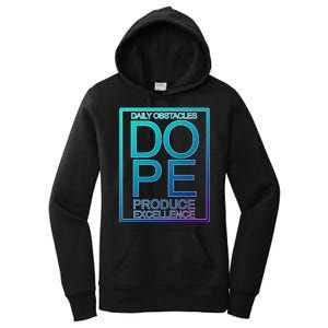 Daily Obstacles Produce Excellence DOPE Women's Pullover Hoodie