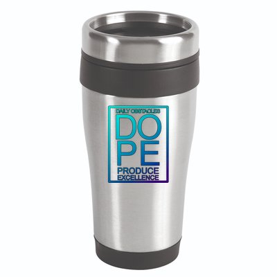 Daily Obstacles Produce Excellence DOPE 16oz Travel Tumbler